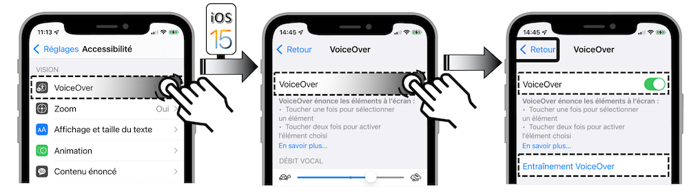 Sur <span lang='en'>iOS</span> 15 : activer Voice Over à partir du menu Réglages-Accessibilité-Voice Over